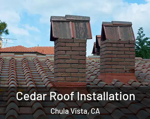  Cedar Roof Installation Chula Vista, CA