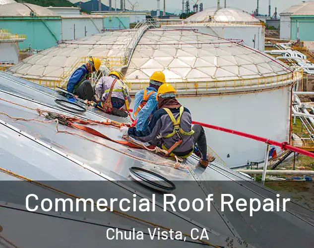  Commercial Roof Repair Chula Vista, CA