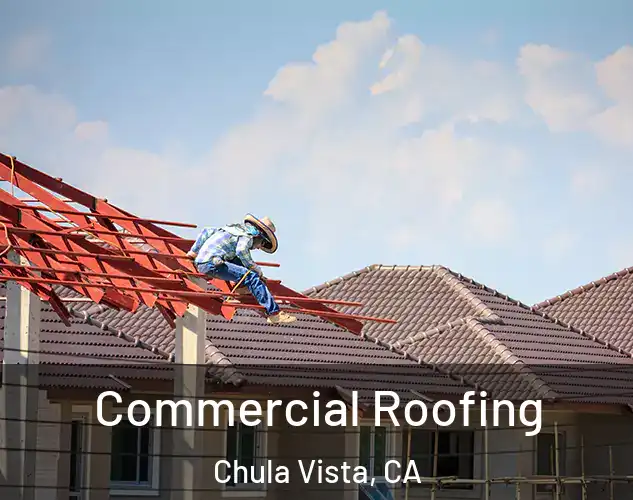 Commercial Roofing Chula Vista, CA