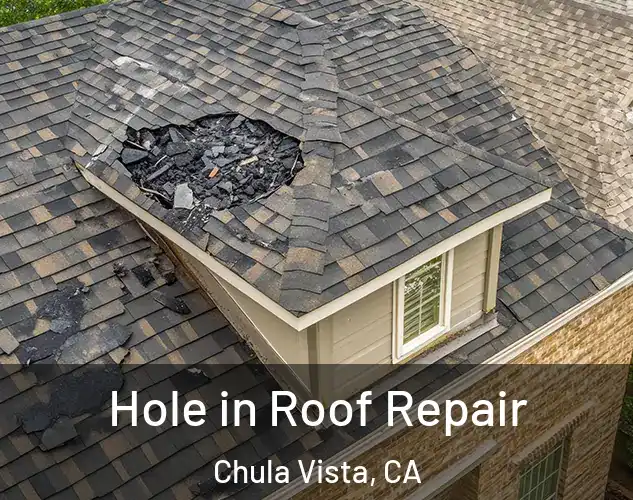  Hole in Roof Repair Chula Vista, CA