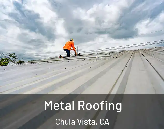  Metal Roofing Chula Vista, CA