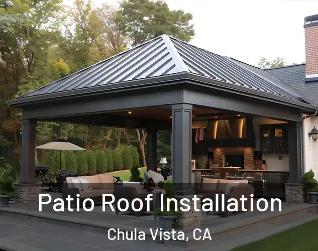  Patio Roof Installation Chula Vista, CA
