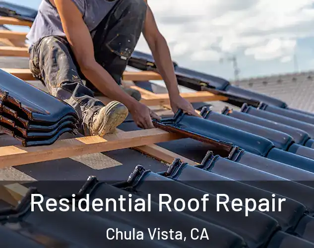  Residential Roof Repair Chula Vista, CA