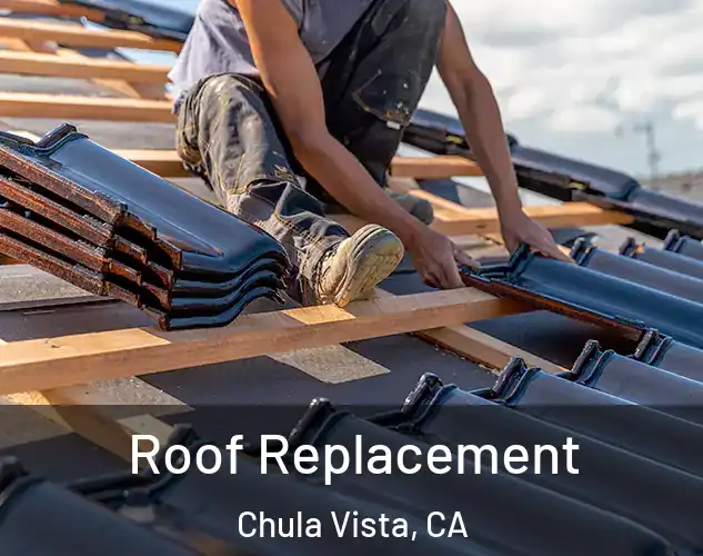  Roof Replacement Chula Vista, CA