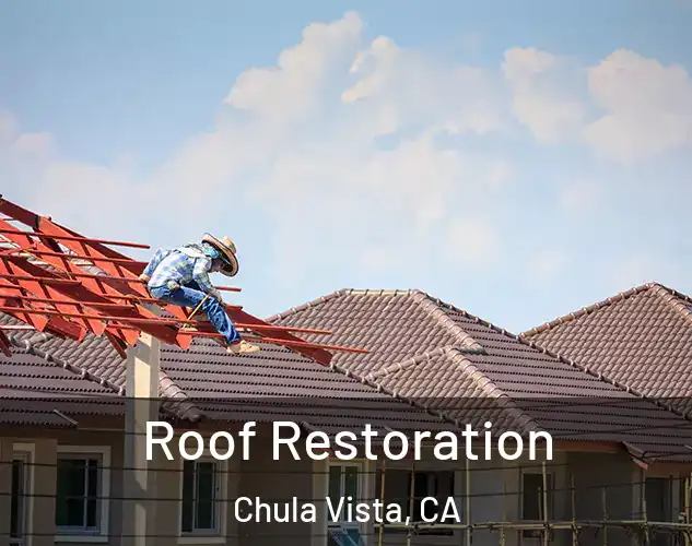  Roof Restoration Chula Vista, CA