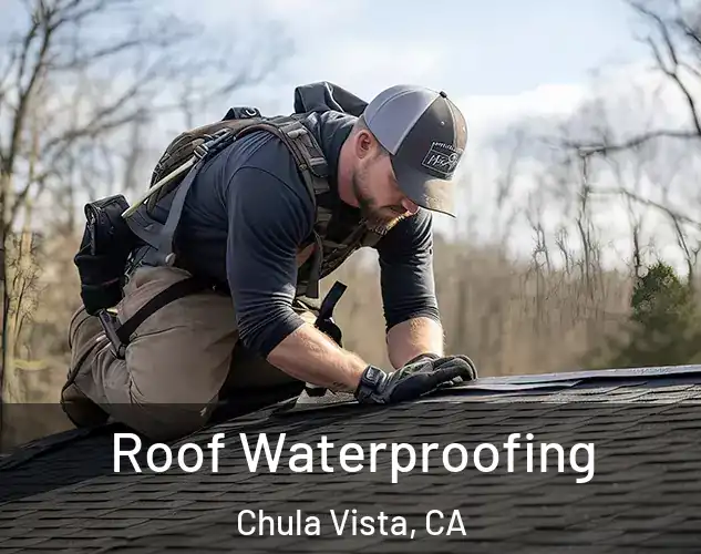  Roof Waterproofing Chula Vista, CA