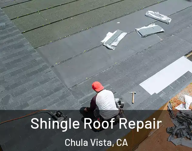  Shingle Roof Repair Chula Vista, CA