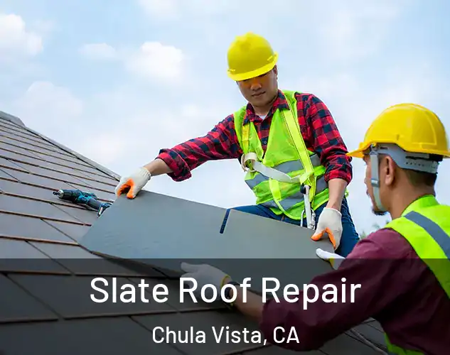  Slate Roof Repair Chula Vista, CA