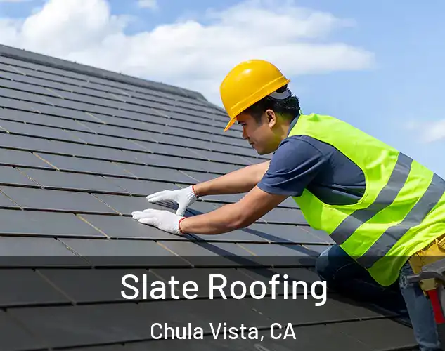  Slate Roofing Chula Vista, CA