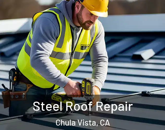  Steel Roof Repair Chula Vista, CA