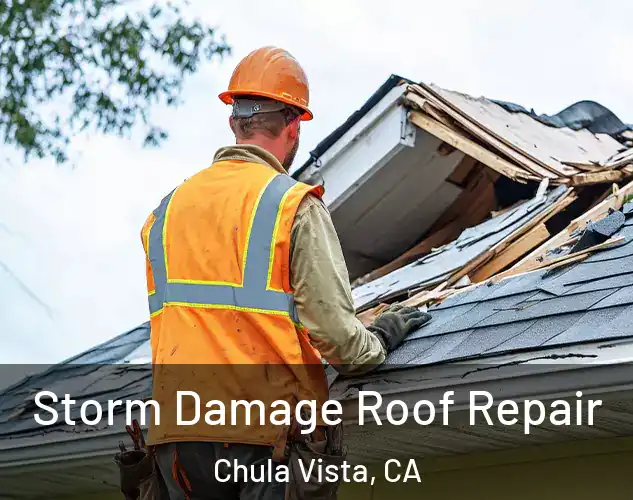  Storm Damage Roof Repair Chula Vista, CA